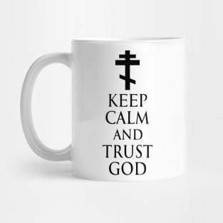 Keep Calm And Trust God - Orthodox Cross - Black - Christian Series 5B Mug